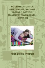 No Deixes Que Cresca Sense La M?gia del Conte...Segons El Que Vols Transmetre, Tria Un Conte... I Conta-Li'l