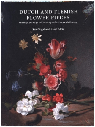 Dutch and Flemish Flower Pieces (2 Vols in Case): Paintings, Drawings and Prints Up to the Nineteenth Century
