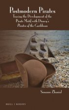 Postmodern Pirates: Tracing the Development of the Pirate Motif with Disney's Pirates of the Caribbean