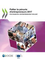 Pallier la penurie d'entrepreneurs 2017
