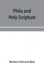 Philo and Holy Scripture; or, The quotations of Philo from the books of the Old Testament, with introduction and notes