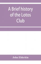 brief history of the Lotos Club