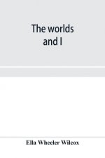 worlds and I