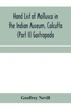 Hand list of Mollusca in the Indian Museum, Calcutta (Part II) Gastropoda