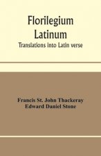 Florilegium latinum; translations into Latin verse