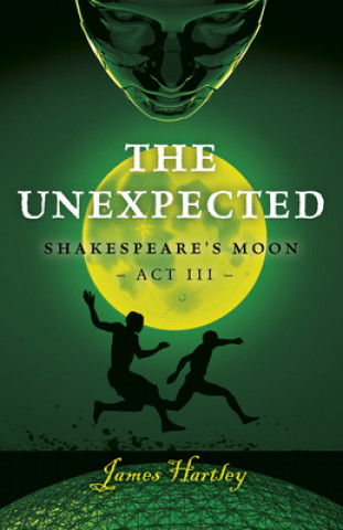Unexpected: Shakespeare's Moon Act III