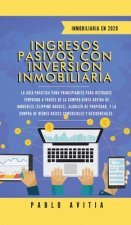 Ingresos Pasivos con Inversion Inmobiliaria En 2020