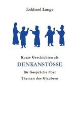 Kurze Geschichten als Denkanstöße für Gespräche über Themen des Glaubens
