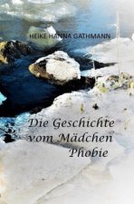 Die Geschichte vom Mädchen Phobie