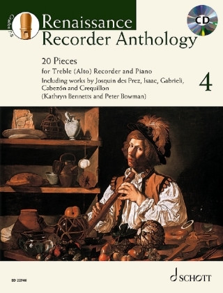 Renaissance Recorder Anthology, Sopran-/Alt-Blockflöte und Klavier, m. Audio-CD. Vol.4