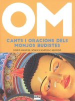 OM. Cants i oracions dels monjos budistes