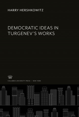 Democratic Ideas in Turgenev'S Works