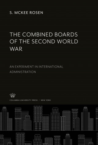 The Combined Boards of the Second World War