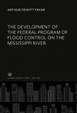 The Development of the Federal Program of Flood Control on the Mississippi River