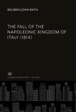 The Fall of the Napoleonic Kingdom of Italy (1814)