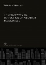 The High Ways to Perfection of Abraham Maimonides