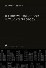 The Knowledge of God in Calvin'S Theology