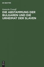 Abstammung Der Bulgaren Und Die Urheimat Der Slaven