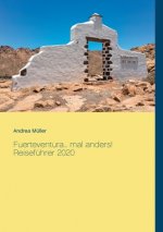 Fuerteventura... mal anders! Reisefuhrer 2020