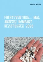 Fuerteventura... mal anders! Kompakt Reisefuhrer 2020