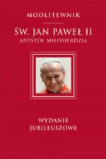 Św. Jan Paweł II Apostoł Miłosierdzia wydanie jubileuszowe