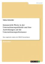 Immaterielle Werte in der Unternehmenspublizität und ihre Auswirkungen auf die Unternehmensperformance