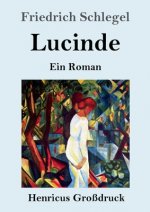 Lucinde (Grossdruck)
