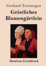 Geistliches Blumengartlein (Grossdruck)