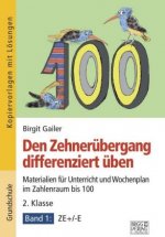 Den Zehnerübergang differenziert üben - 2. Klasse / Band 1