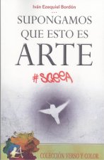 Supongamos que esto es arte