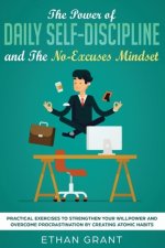 Power of Daily Self-Discipline and The No-Excuses Mindset