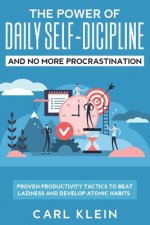 Power Of Daily Self -Discipline And No More Procrastination 2 in 1 Book
