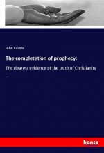The completetion of prophecy: