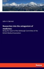 Researches into the antagonism of medicines