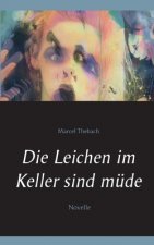 Leichen im Keller sind mude