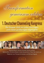 Transformation gemeinsam erleben. Erster Deutscher Channeling Kongress (6 Std. 26 Min.)