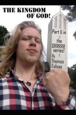 The Kingdom of God!: Stategies to guarantee global Christian utopia!