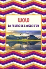 Wow: La Plume de l'Aigle d'Or