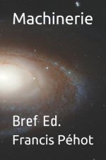 Machinerie: Bref Ed.