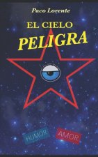 El Cielo Peligra