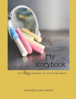 My Story Book: For Kids learning to draw and write 100 sheets 8.5 x 11 in