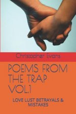 Poems from the Trap Vol.1: Love Lust Betrayals & Mistakes