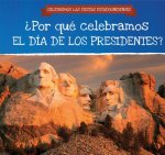 Por Qu Celebramos El D a de Los Presidentes? / Why Do We Celebrate Presidents' Day?