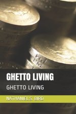 Ghetto Living: Ghetto Living