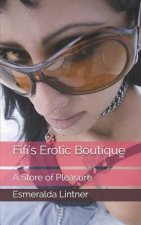 Fifi's Erotic Boutique: A Store of Pleasure