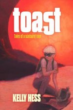 Toast: Tales of a Sunburnt Teen
