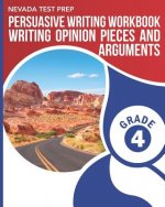 Nevada Test Prep Persuasive Writing Workbook Grade 4: Writing Opinion Pieces and Arguments