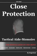 Cp Tam Close Protection Tactical Aide-Memoire: For Bodyguards on the Move