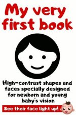 My Very First Book: High Contrast Picture Book Specially Designed for Newborn and Young Baby's Vision