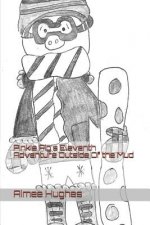 Pinkie Pig's Eleventh Adventure Outside of the Mud